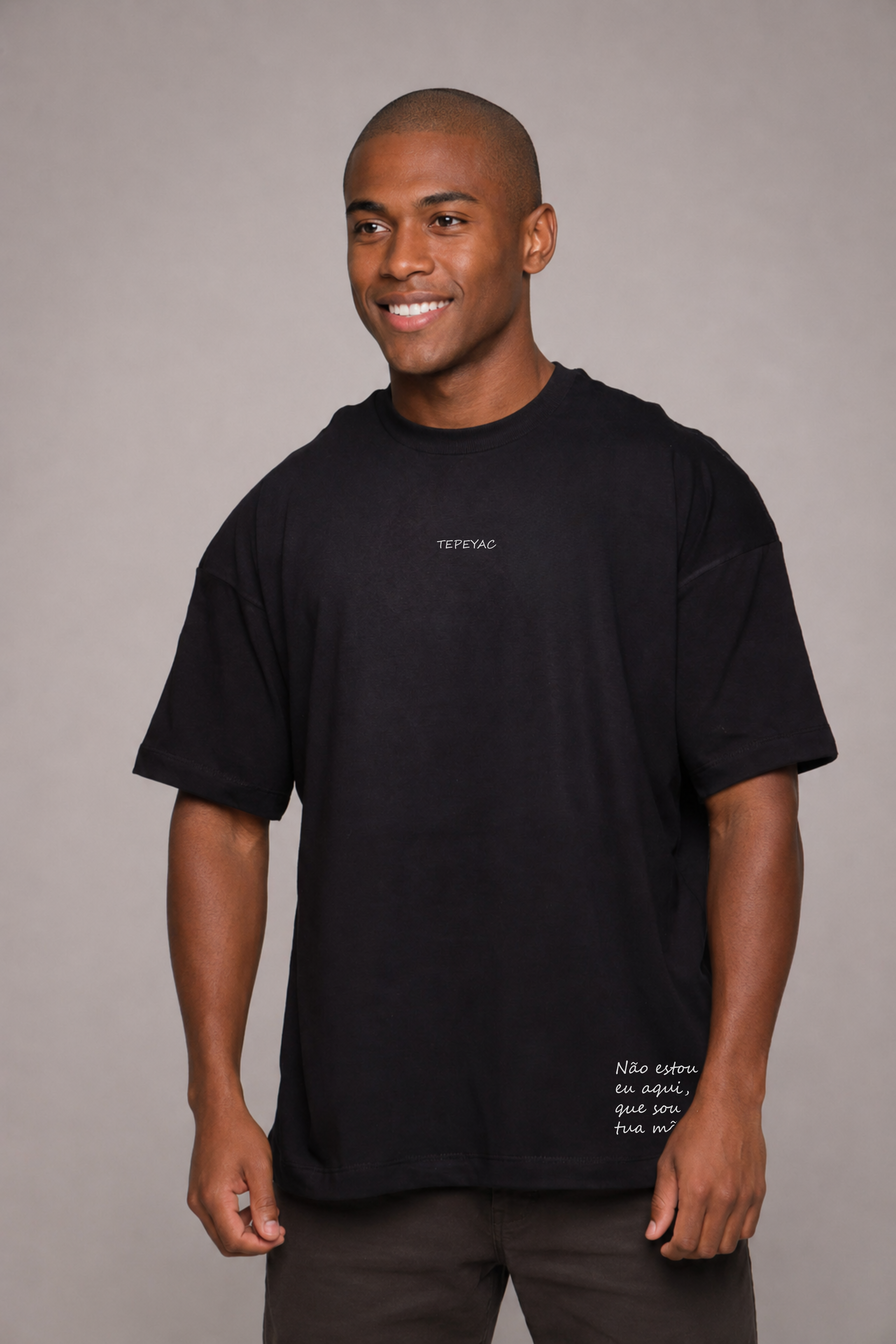Camiseta oversized "Que sou tua mãe" - preto